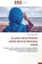 Omn.Univ.Europ.-La Place de la Femme Voil�e Dans Le Domaine Social