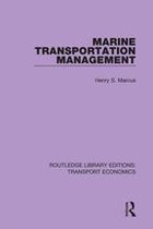 Routledge Library Editions: Transport Economics - Marine Transportation Management