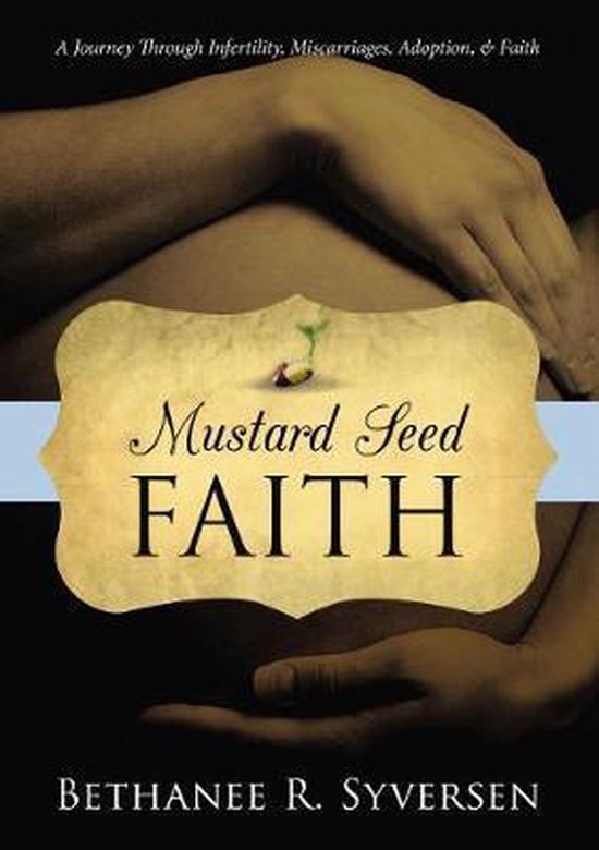 Mustard Seed Faith, Bethanee Syversen 9781400325337 Boeken