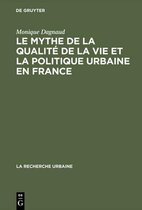 Recherche Urbaine-Le Mythe de La Qualite de La Vie Et La Politique Urbaine En France