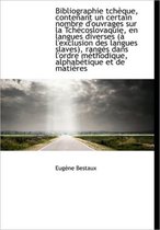 Bibliographie Tch Que, Contenant Un Certain Nombre D'Ouvrages Sur La Tch Coslovaquie, En Langues DIV