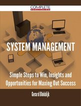 System Management - Simple Steps to Win, Insights and Opportunities for Maxing Out Success
