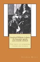 Gottfried Wilhelm Leibniz, the humanist agenda and scientific method
