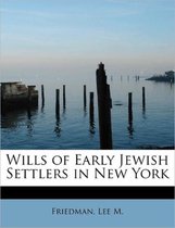 Wills of Early Jewish Settlers in New York