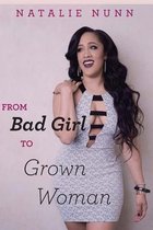 From Bad Girl to Grown Woman