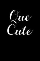 Que Cute
