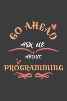 Go Ahead Ask Me About Programming