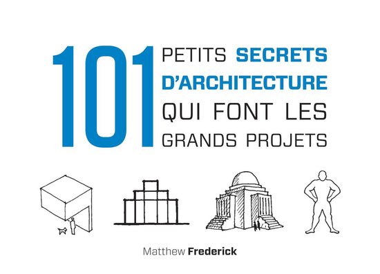 101 petits secrets d'architecture qui font les grands projet ... - cover