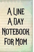 A Line A Day Notebook For Mom