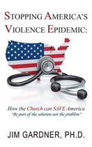 Stopping America’S Violence Epidemic