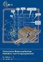Technische Kommunikation Metallbau und Fertigungstechnik Lernfelder 1-4