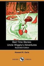 Bed Time Stories: Uncle Wiggily'S Advent