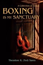 Boxing Is My Sanctuary