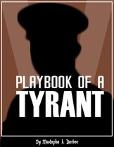 Playbook of a Tyrant