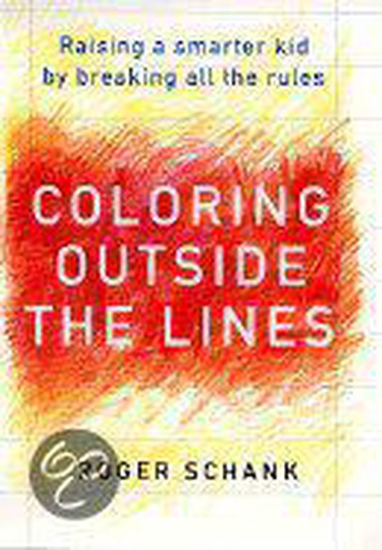 Coloring Outside the Lines, Roger Schank 9780060192990 Boeken