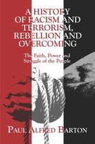 A History of Racism and Terrorism, Rebellion and Overcoming