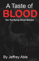 A Taste of Blood: Ten Terrifying Short Stories