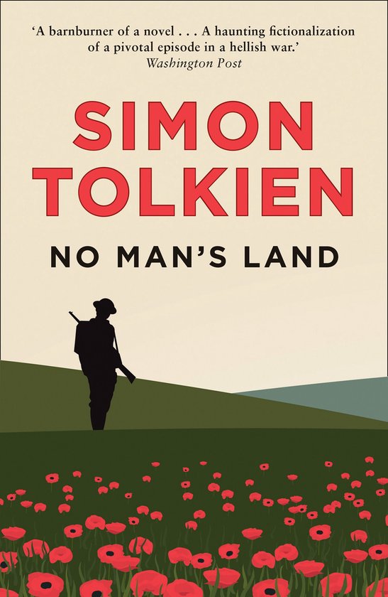 Boekcover van 'No Man's Land' door Simon Tolkien. Een soldaat silhouet staat op een heuvel boven een veld met rode klaprozen. Citaat van Washington Post.