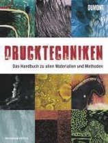 Drucktechniken. Das Handbuch zu allen Materialien und Methoden