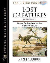 Lost Creatures Of The Earth: Mass Extinction In The History Of Life