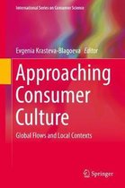 International Series on Consumer Science- Approaching Consumer Culture