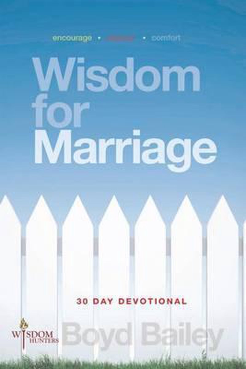 Wisdom for Marriage - Boyd Bailey