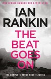 A Rebus Novel 1 - The Beat Goes On: The Complete Rebus Stories