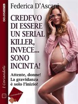 I coriandoli - Credevo di essere un serial killer, invece sono incinta!