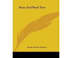 Rose And Roof Tree