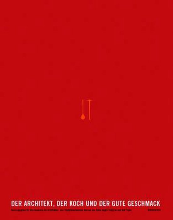 Cover van het boek 'Architekt der Koch und die gute Geschmack'