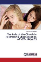 The Role of the Church in Re-Dressing Stigmatization of Vvf- HIV/AIDS
