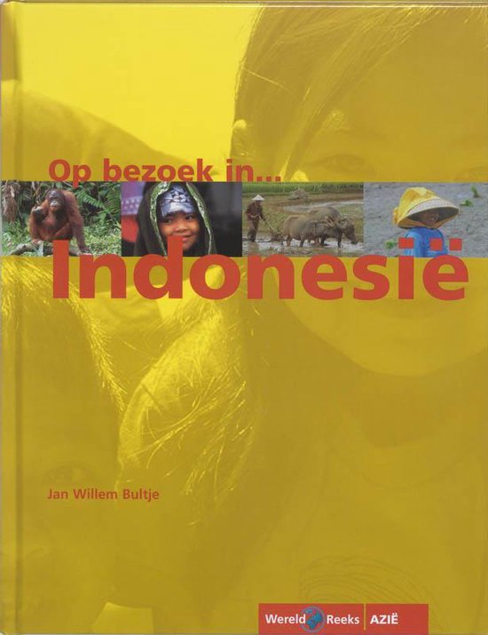 Cover van het boek 'Op bezoek in Indonesie' van Jan Willem Bultje