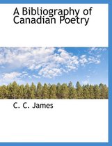 A Bibliography of Canadian Poetry
