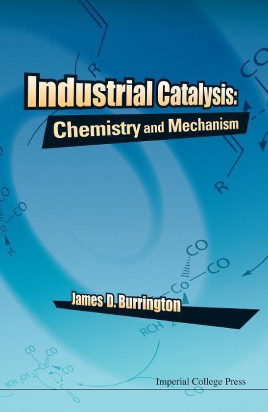 Industrial Catalysis: Chemistry And Mechanism - cover