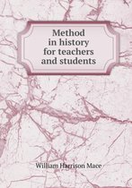 Method in history for teachers and students