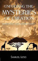 Unfolding The Mysteries Of Creation