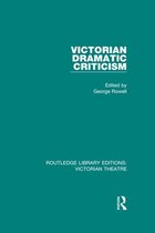 Routledge Library Editions: Victorian Theatre - Victorian Dramatic Criticism