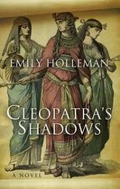 Cleopatra's Shadows