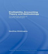 Routledge Historical Perspectives in Accounting - Profitability, Accounting Theory and Methodology