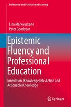 Professional and Practice-based Learning 14 - Epistemic Fluency and Professional Education