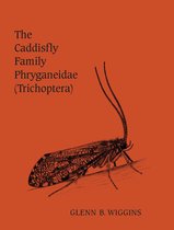 Heritage - The Caddisfly Family Phryganeidae (Trichoptera)