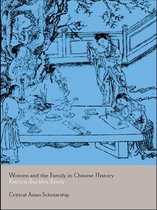 Asia's Transformations/Critical Asian Scholarship - Women and the Family in Chinese History