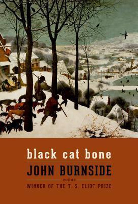 Couverture de livre avec une peinture hivernale d'une chasse, avec le texte 'black cat bone John Burnside'.