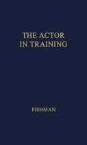The Actor in Training