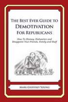 The Best Ever Guide to Demotivation for Republicans
