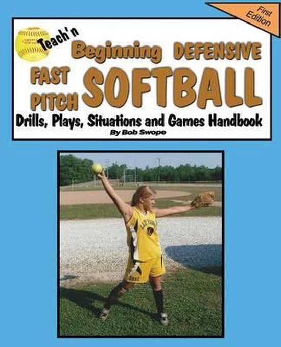 Teach'n Beginning Defensive Fast Pitch Softball Drills, Plays