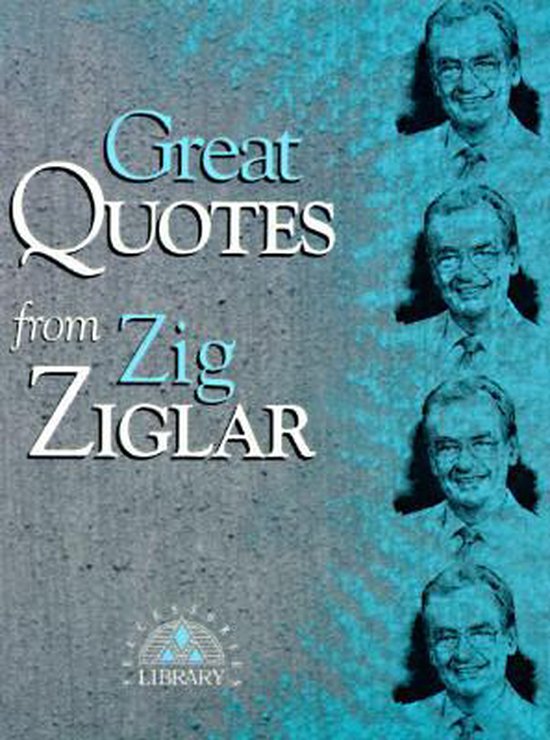 Great Quotes From Zig Ziglar, Zig Ziglar 9781564142894 Boeken