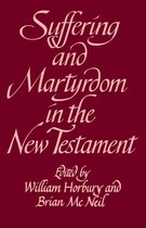 Suffering and Martyrdom in the New Testament