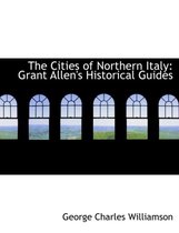 The Cities of Northern Italy