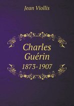 Charles Guerin 1873-1907